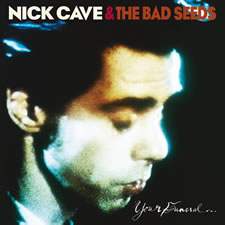 Nick Cave - Your Funeral My Trial