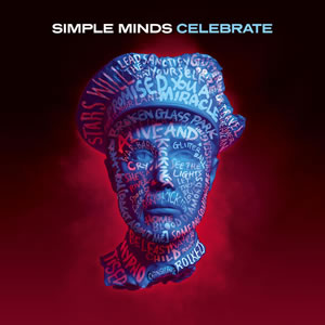 Simple Minds: Celebrate - The Greatest Hits +