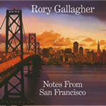 Rory Gallagher: Notes From San Francisco