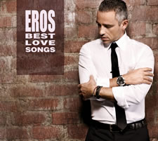EROS RAMAZZOTTI: Best Love Songs