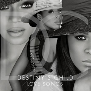 Destiny�s Child: Love Songs