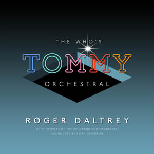 Roger Daltrey - Tommy Orchestral