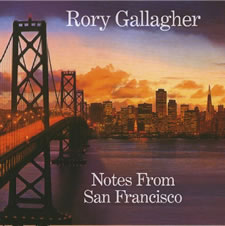 Rory Gallagher: Notes From San Francisco
