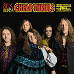 Big Brother & The Holding Company: Sex, Dope & Cheap Thrills